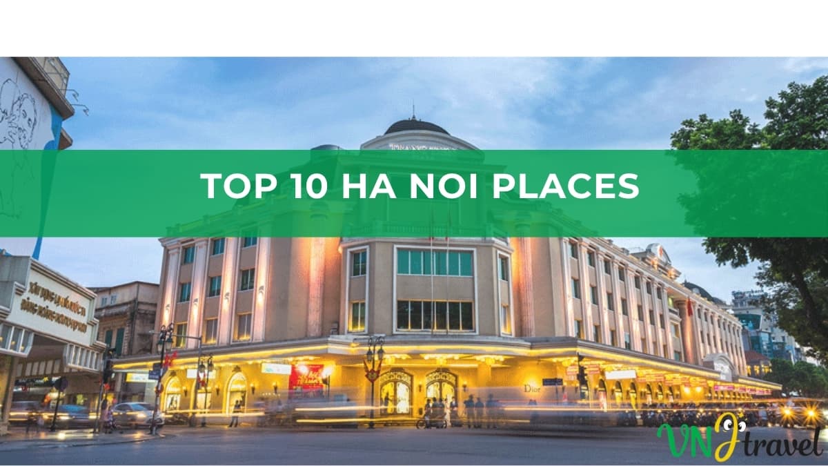 An image featuring Trang Tien Plaza in Hanoi at dusk, overlayed with a green banner that reads "TOP 10 HA NOI PLACES" and a VNI travel logo in the bottom right corner.