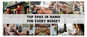 Top spas in Hanoi for every budget, from affordable massage to luxury wellness experiences