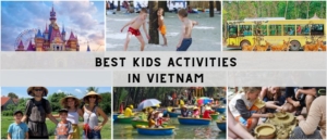 Best kids activities in Vietnam