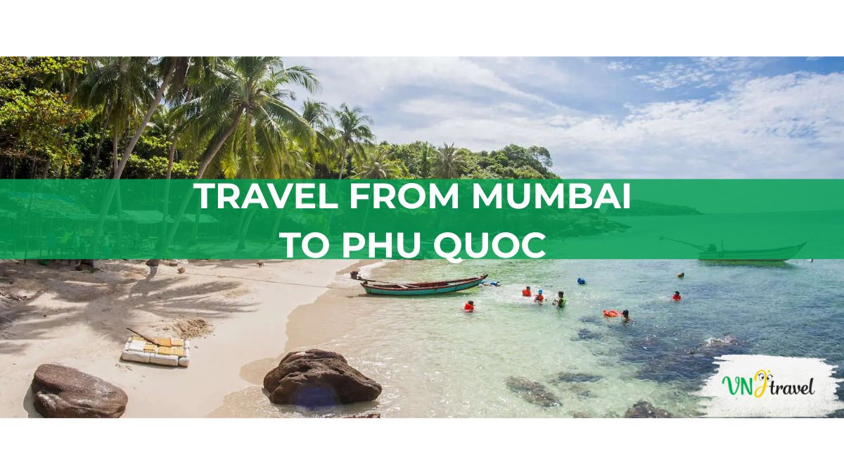 Travelers flying from Mumbai to Phu Quoc Island, Vietnam, for a tropical beach holiday and island getaway. Caption: